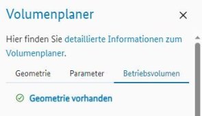 Menü "Betriebsvolumen" mit dem Hinweis, ob eine "Geometrie vorhanden" ist, sowie den Eingabefeldern für "Name" und "Allgemeinen Kommentar" Menü "Betriebsvolumen" mit dem Hinweis, ob eine "Geometrie vorhanden" ist, sowie den Eingabefeldern für "Name" und "Allgemeinen Kommentar"